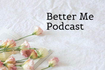 Better Me Podcast