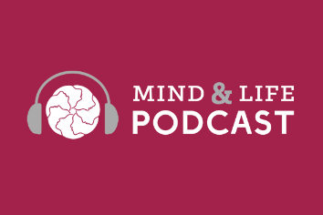 Mind & Life Podcast